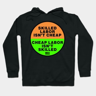 Skilled Labor isn't Cheap OSHA safety colors Hoodie